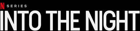 Hey, once upon a younger year. Into The Night Netflix Official Site