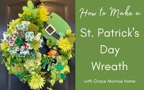 And wishing each other has become one of the important activities of the day and before any carnival arrives people are found collecting images. How To Make A St Patrick S Day Wreath Grace Monroe Home