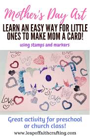 This mother's day card is easy for kids to make. Easy And Inexpensive Diy Preschool Mother S Day Cards Leap Of Faith Crafting