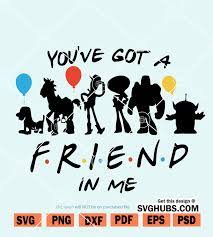 Download Toy Story Friends Svg You Ve Got A Friend In Me Svg Svg Hubs