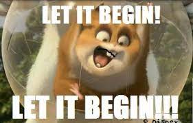 Let It Begin Meme Memes Let It Be In This Moment