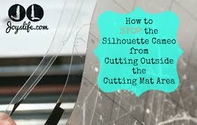 How To Stop Your Silhouette Cameo From Cutting Outside The Cutting Mat Area