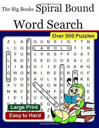 Each pdf file includes a puzzle . The Big Books Spiral Bound Word Search Over 500 Puzzles Extra Large Print Word Find Word Searches And Word Puzzles By Arinda P K 2018 Trade Paperback Large Type
