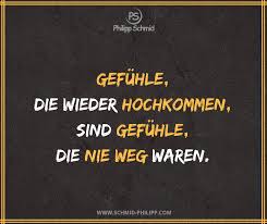 Gefuhle Die Wieder Hochkommen Sind Gefuhle Die Nie Weg Waren Impulsdestages Spruchdestages Zitat Weisheiten Spruche Nachdenkliche Spruche Spruche Zitate