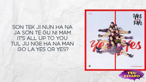 Now it's time to hear your answer if it's too hard, there are examples to choose from you don't have to waste your time thinking. Twice íŠ¸ì™€ì´ìŠ¤ Yes Or Yes Lyrics Karaoke With Easy Lyrics Youtube