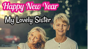 Mais derrière son sourire apparent, il cache un terrible se. 55 Cute Happy New Year Wishes For Sister 2021 New Year Sister Images Download Happy New Year 2021 Happy New Year Wishes New Year Wishes Wishes For Sister
