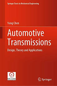 Automotive Transmissions Design Theory And Applications Springer Tracts In Mechanical Engineering By Yong In 2020 Design Theory Mechanical Engineering Engineering
