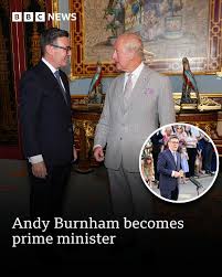 Andy Burnham is the 59th UK prime minister after being invited to form a  government by the King at Buckingham Palace. He will be the fifth PM in  four years.