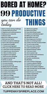 99 Productive Things To Do With No Money Have Fun Tuppennys Fireplace Productive Things To Do What To Do When Bored Things To Do When Bored