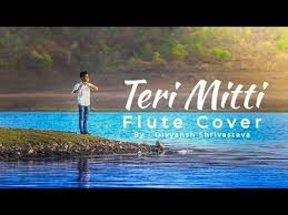 Teri Mitti Flute Cover Instrumental Kesari Divyansh Shrivastava Akshay Kumar Parineeti Chopra Youtube Parineeti Chopra Flute Akshay Kumar