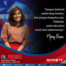 Maybe you would like to learn more about one of these? Merry Riana Ø¹Ù„Ù‰ ØªÙˆÙŠØªØ± Saksikan Possiblemetrotv Setiap Hari Minggu Pkl 20 00 21 00 Di Metro Tv