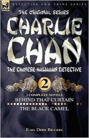 Charlie chan novels charlie chan carries on. Charlie Chan Volume 2 Behind That Curtain The Black Camel By Earl Derr Biggers