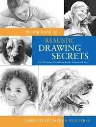 Keen to learn how to draw? The Big Book Of Realistic Drawing Secrets Easy Techniques For Drawing People Animals Flowers And Nature By Rick Parks And Carrie Stuart Parks 2009 Trade Paperback For Sale Online Ebay