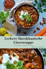 Leckere Marokkanische Linsensuppe Marvinsfitnessblog Rezept Marokkanische Rezepte Marokkanische Linsensuppe Linsensuppe