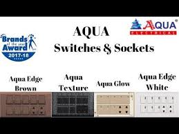 Aqua Switches And Sockets Aqua Electrical China Fitting Sheets Aqua Electrical Youtube Switches Electricity Sockets