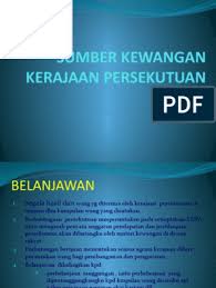 Isu pengurusan kewangan kerajaan sentiasa mendapat perhatian pengurusan tertinggi perkhidmatan awam, ahli politik, ahli akademik dan wartawan. Pa Sem 1 Sumber Kewangan Kerajaan Persekutuan