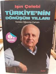 50 soruda stratejik yönetim ve değişim anlayışı, 50. Turkiye Nin Donusum Yillari Yeniden Ogrenme Zamani Isin Celebi Nadir Kitap