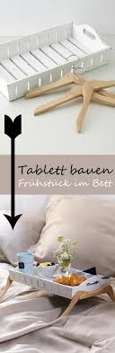 Frucktuck Im Bett Dieses Tablett Macht Es Moglich Wunderweib Fruhstuck Im Bett Selber Bauen Zuhause Diy