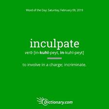 Inculpate Word Of The Day Word Of The Day Words Weird Words
