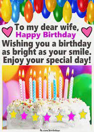 Greet your wife a happy birthday by sending her a message that fully expresses what is in your heart. To My Dear Wife Happy Birthday Happy Birthday Greeting Cards Birthday Wishes For Wife Happy Birthday My Wife Happy Birthday Sister