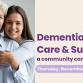 Dementia Care and Support: A Community Conversation event image