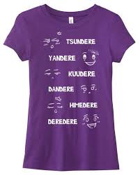 Dere Shirt Anime Type T Shirt Yandere Kuudere Tsundere Anime Etsy Anime Shirt Otaku Clothes Anime Tees