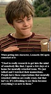 As the years have passed, fans have started to find it increasingly frustrating he hasn't gotten academy recognition for his roles in what's eating gilbert grape, the aviator, blood diamond. Gilbert Grape Meme