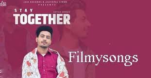 Stay Together Rattan Sidhu Mp3 Song Download Free Punjabi 2020 In 2020 Mp3 Song Download Mp3 Song Together Lyrics