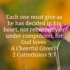 Christian Worship Center - Each one must give as he has decided in his  heart, not reluctantly or under compulsion, for God loves a cheerful giver. 2  Corinthians 9:7 ESV https://bible.com/bible/59/2co.9.7.ESV |