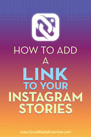 How To Add A Link To Your Instagram Stories Marketing Strategy Social Media Social Media Marketing Business Social Media Examiner