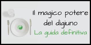 Il Magico Potere Del Digiuno La Guida Definitiva