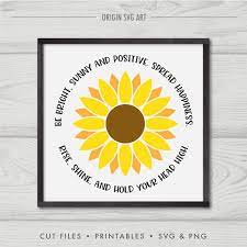 Download Sunflower Quotes Svg Be Bright Sunny And Positive Origin Svg Art