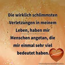 Die Wirklich Schlimmsten Verletzungen Picture Spruche Nachdenkliche Spruche Spruche Zitate Leben