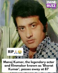 Manoj Kumar, the legendary actor and filmmaker known as 'Bharat Kumar',  passes away at 87 🙏🏻 [RIP, Manoj Kumar, Manoj Sahab, Bollywood]  #manojkumar #rip #bollywoodnews #iwmbuzz