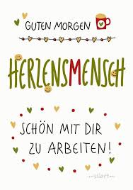Guten Morgen Herzensmensch Schon Mit Dir Zu Arbeiten The Post Silartiges Appeared First On Kinder Mode Aufmunternde Spruche Spruche Spruche Arbeitskollegen