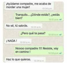 Mi compadre murio el sabado pasado en iraq. Dopl3r Com Memes Ayudame Compadre Me Acaba De Morder Una Mujer 1029 P M Donde Estas Estas Tranquilo Bien 1031 P M No Se Tu Sabras 1032 P M Pero Que Te Pasa 10