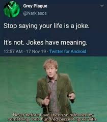 Jokes Have Meaning In 2020 Really Funny Memes Funny Relatable Memes Stupid Funny Memes