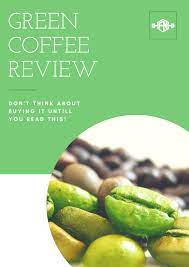 Don T Bother Buying Green Coffee Tea In Nigeria Until You Ve Read This Short Non Nonsense Review Click To Green Coffee Bean Green Coffee Green Coffee Extract