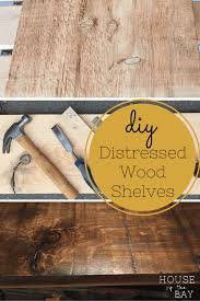 Diy Distressed Wood Shelves How To Distress Wood Reclaimed Wood Shelves Wood Shelves