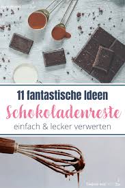 Check spelling or type a new query. Schokoladenreste Verwerten Die 11 Besten Tipps Einfach Mal Einfach