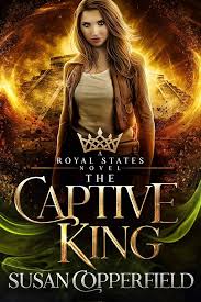 The Captive King: A Royal States Novel