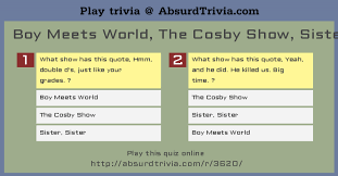 To this day, he is studied in classes all over the world and is an example to people wanting to become future generals. Trivia Quiz Boy Meets World The Cosby Show Sister Sister And Hannah Montana Quotes