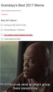 Join eliza and 47 supporters today. 90 O 011 Ks Volte 1206 Docsgooglecomformsde1faii 10 Grandayy S Best 2017 Meme Vote For The Best Meme From 2017 Required Best 2017 Meme Big Shaq Man S Not Hot Distracted