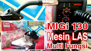 Check spelling or type a new query. Mesin Las Mig Mma Multifungsi Daiden Migi 130 Tipe Lama Rajaapilas Youtube