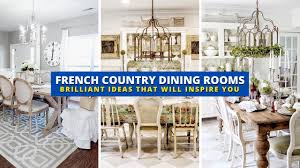 Extend a warm welcome dining room explore. 10 Charming French Country Dining Rooms To Inspire You Youtube