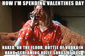 Happy Valentines Day 2021 Memes Funny Single Valentines Day Meme Make sure that you have a tub of ice cream with you. happy valentines day 2021 memes funny