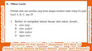 Memahami pengetahuan (faktual, konseptual, dan prosedural) berdasarkan rasa ingin tahunya tentang ilmu pengetahuan, teknologi, seni. Jawaban Pg Pai Kelas 7 Halaman 203 Bab 13 Hidup Lebih Damai Dengan Ikhlas Sabar Dan Pemaaf Youtube