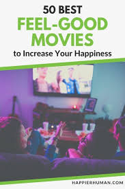 The best netflix movies include scorsese masterpieces and spike lee joints. 50 Best Feel Good Movies To Increase Your Happiness Happier Human