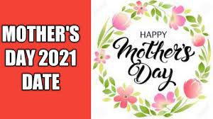 Mother's day is celebrated in honor of the mothers and is celebrated every year on 2nd sunday of may. Mother S Day 2021 Date Happy Mother S Day Indian Festivals Jay Chetwani Youtube