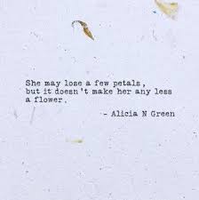 You are a like a flower. A Flower Typewriter Poem By Alicia N Green Inspirational Micropoem Quotes For Her Strong Wo Flower Quotes Inspirational Flower Quotes Love Flower Quotes